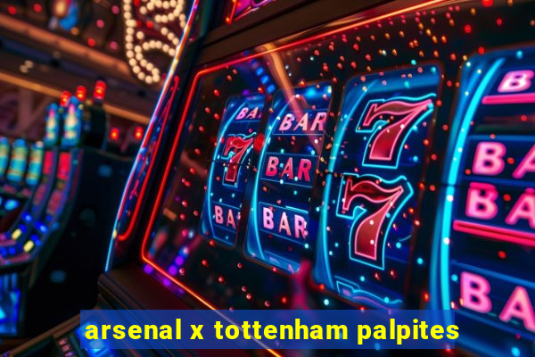 arsenal x tottenham palpites