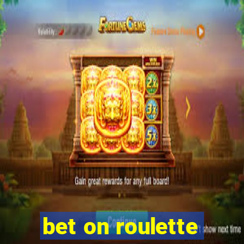 bet on roulette