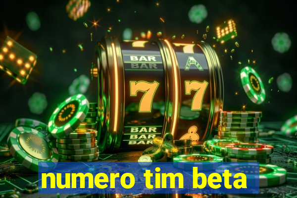 numero tim beta