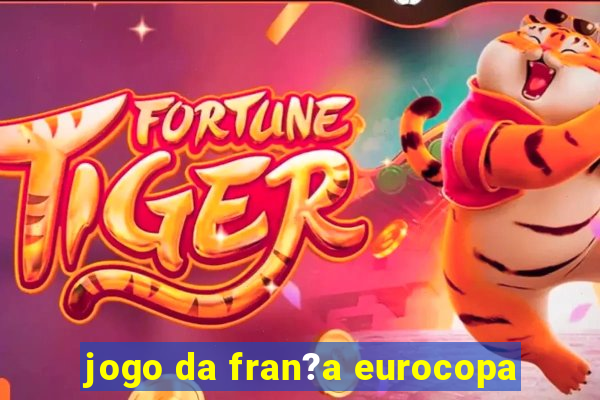 jogo da fran?a eurocopa