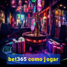 bet365 como jogar