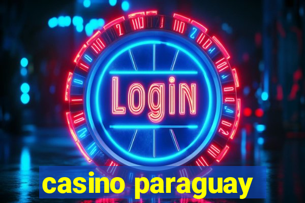 casino paraguay