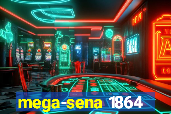 mega-sena 1864