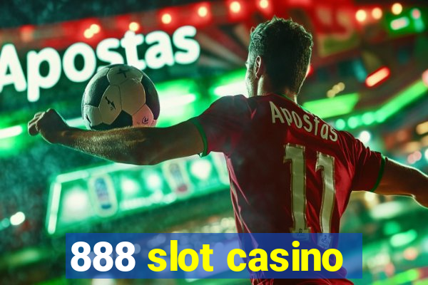 888 slot casino