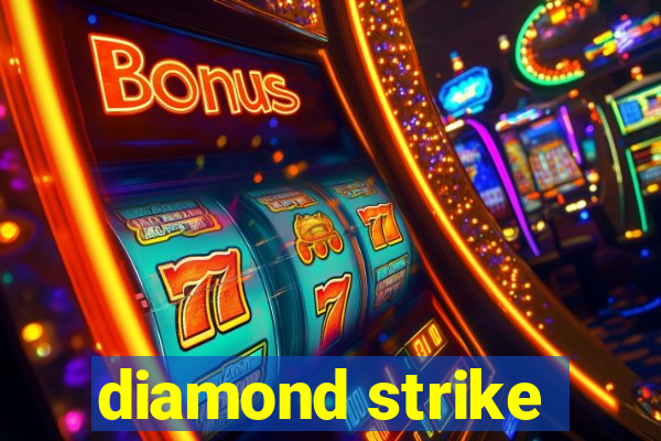 diamond strike