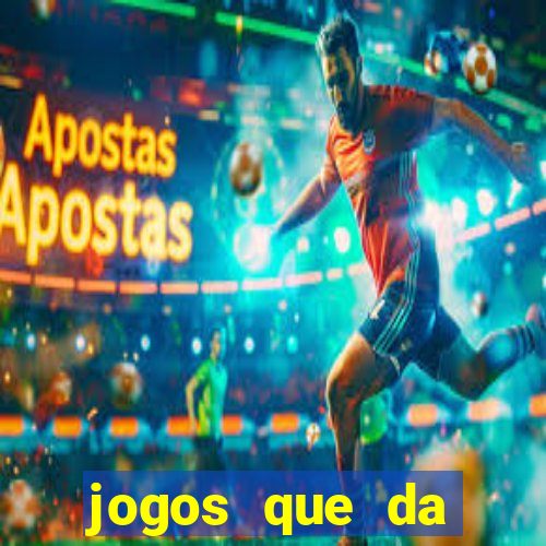 jogos que da dinheiro ao se cadastrar