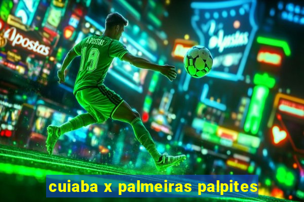 cuiaba x palmeiras palpites