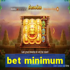 bet minimum