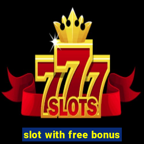 slot with free bonus