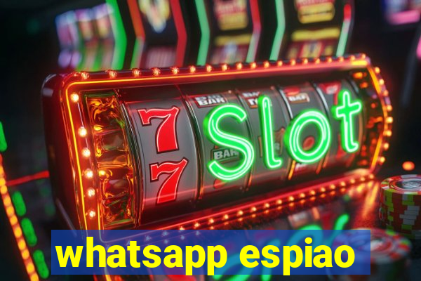 whatsapp espiao