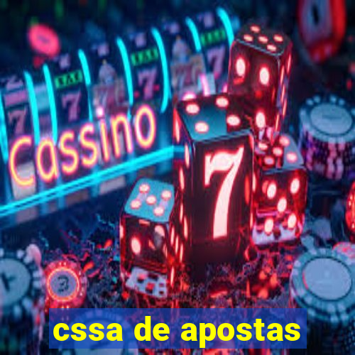 cssa de apostas