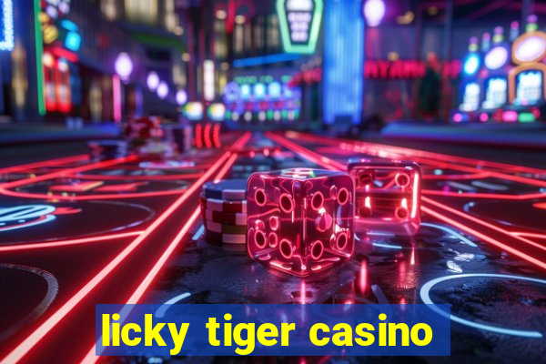 licky tiger casino