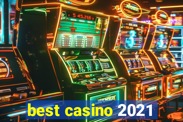 best casino 2021