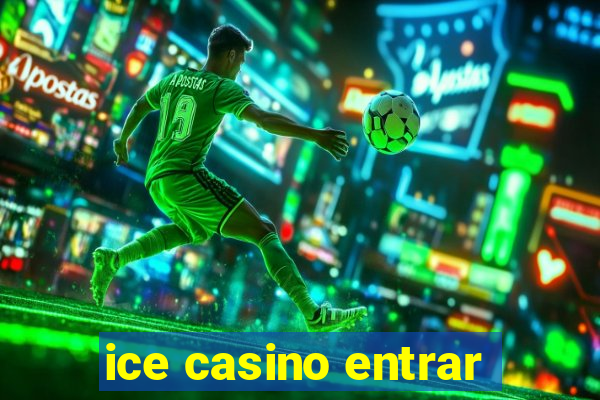 ice casino entrar