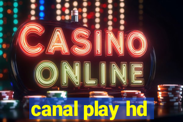 canal play hd