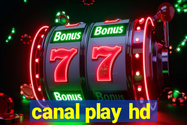 canal play hd