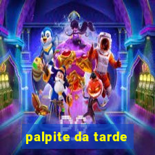 palpite da tarde