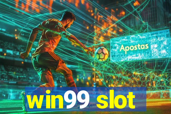 win99 slot