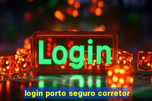 login porto seguro corretor