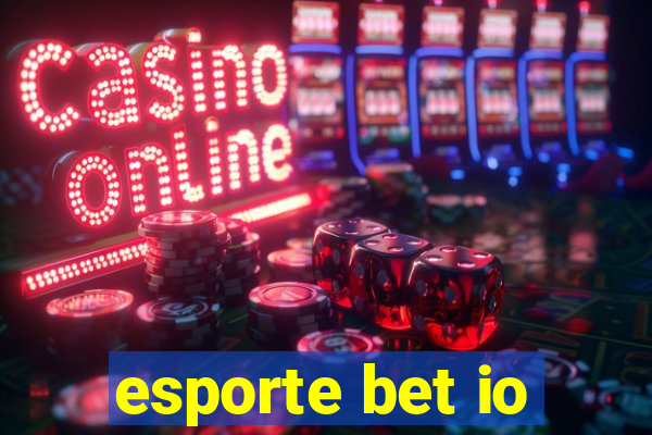 esporte bet io