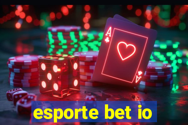 esporte bet io