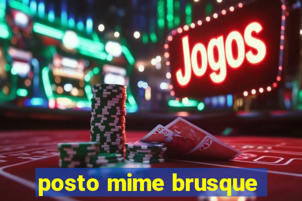 posto mime brusque