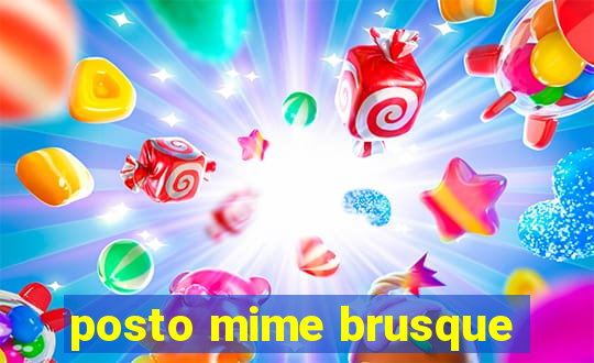 posto mime brusque