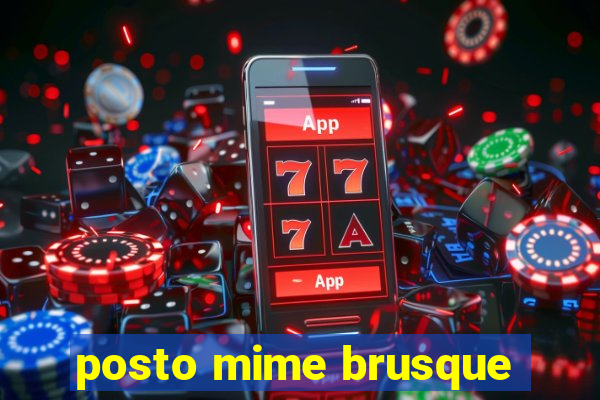 posto mime brusque