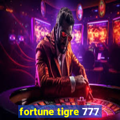 fortune tigre 777