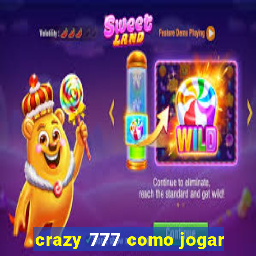 crazy 777 como jogar