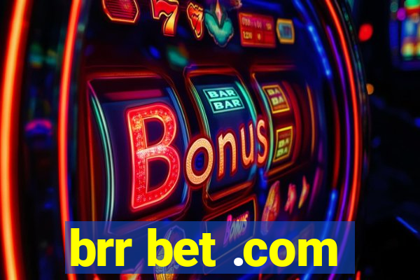 brr bet .com