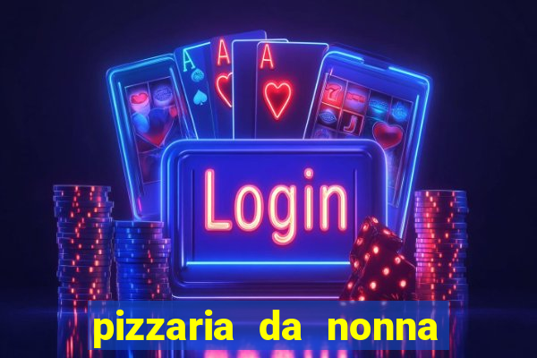 pizzaria da nonna cruzeiro sp