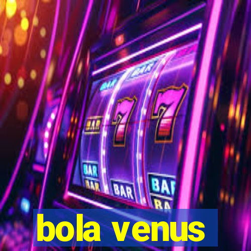 bola venus