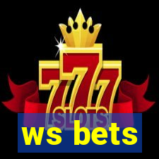 ws bets