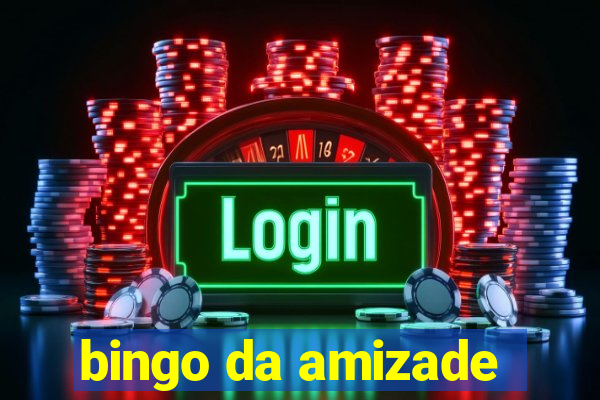 bingo da amizade