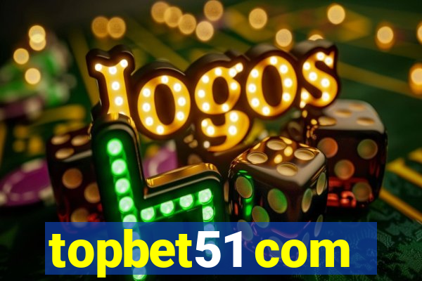 topbet51 com