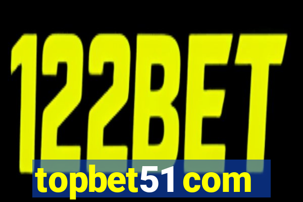 topbet51 com