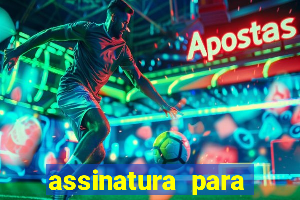 assinatura para assistir jogos