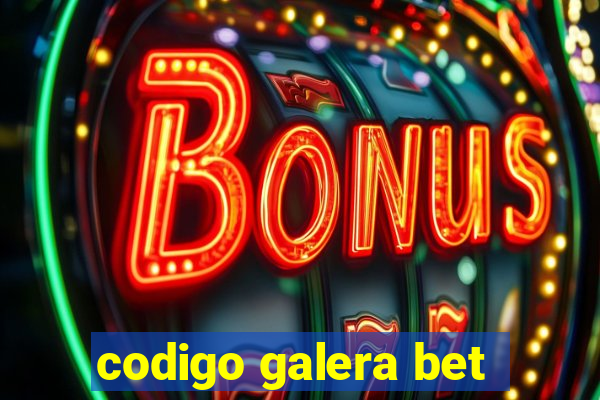 codigo galera bet