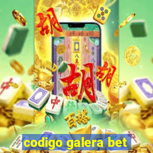 codigo galera bet