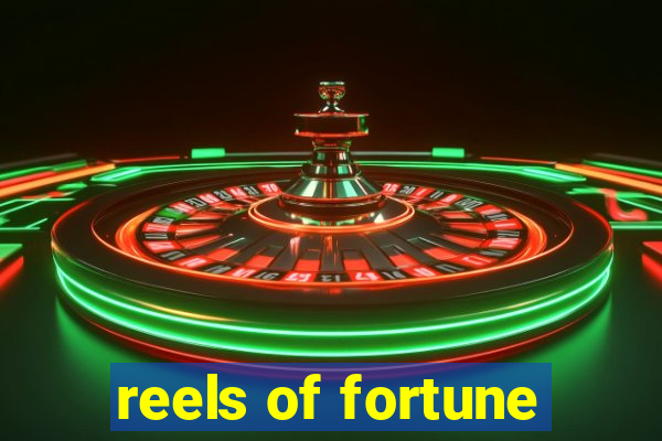 reels of fortune