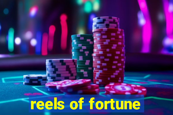 reels of fortune