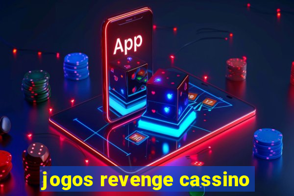 jogos revenge cassino