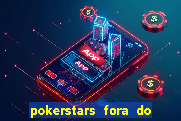 pokerstars fora do ar hoje