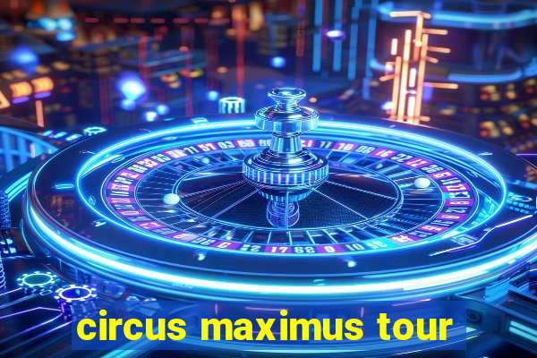 circus maximus tour