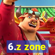 6.z zone