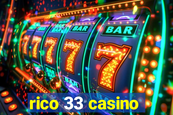 rico 33 casino