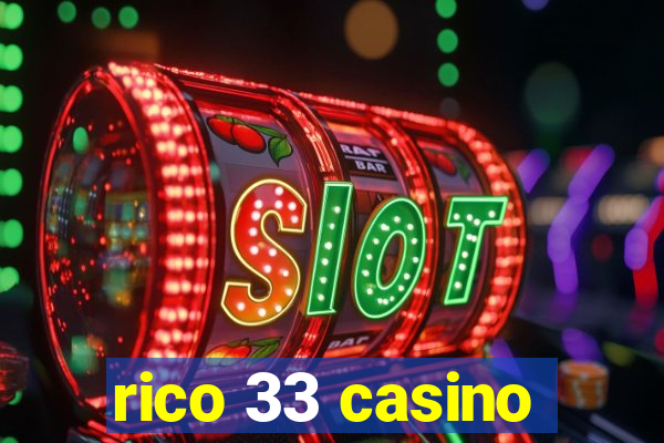 rico 33 casino