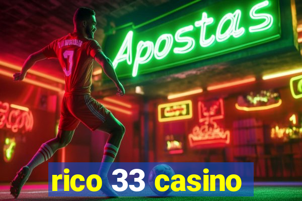 rico 33 casino