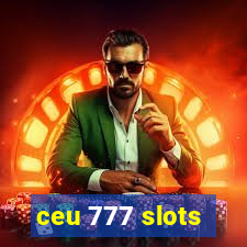 ceu 777 slots